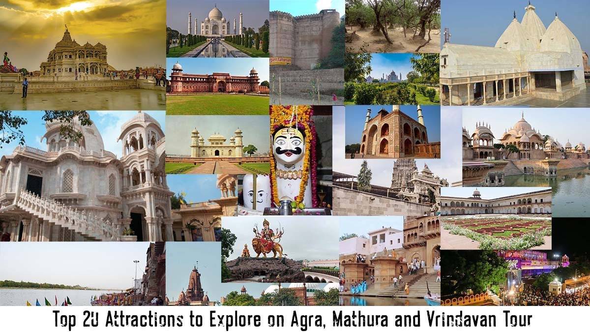 Top 20 Attractions to Explore on Agra, Mathura and Vrindavan Tour