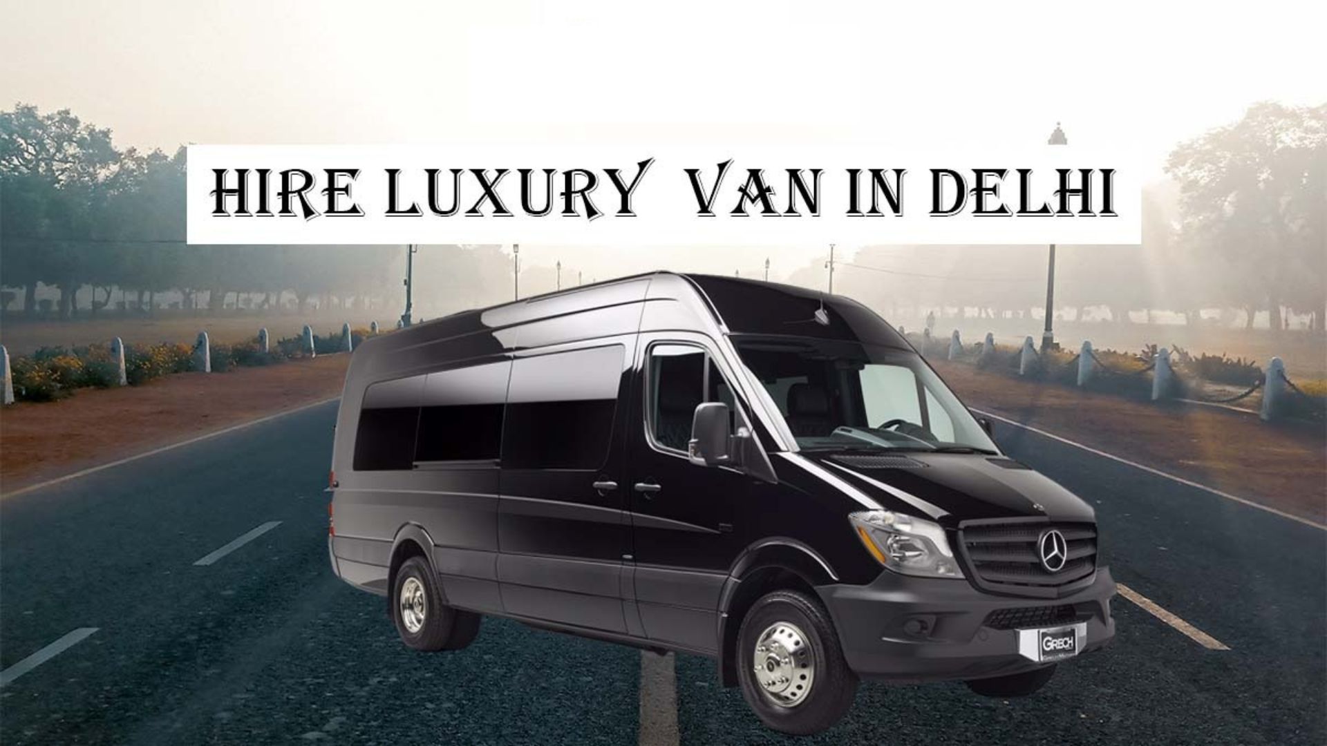 Luxury Van Rental Delhi